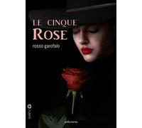 Le cinque rose