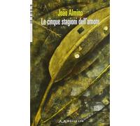 Le cinque stagioni dell'amore - João Almino