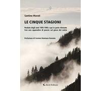 Le cinque stagioni. Perdute degli anni 1995-1996 e qui in parte ritrovate. Con un appendice di poesie sul gioco del calcio