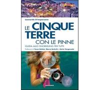 Le Cinque Terre con le pinne. Guida allo snorkeling per tutti - D'Imporzan...