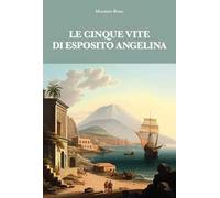 Le cinque vite di Esposito Angelina