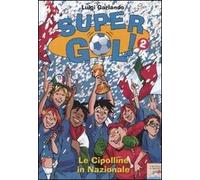 Le cipolline in Nazionale! Supergol!. Vol. 2