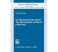 Le circostanze del reato tra prevenzione generale e speciale