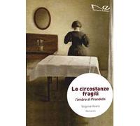 Le circostanze fragili. L'ombra di Pirandello