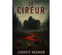 Le Cireur: Livre 1 ( Quand la cire recouvre les corps, les secrets refont surface )