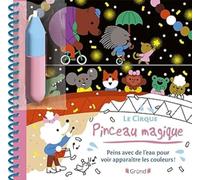 Le cirque: Avec 1 pinceau magique