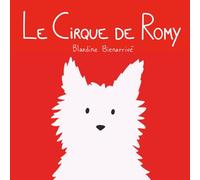 Le Cirque de Romy: Une histoire amusante pour les tout-petits (1-5 ans) avec Romy, le petit chien malicieux