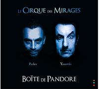 Le Cirque des Mirages - La Boîte de Pandore / Le Cirque des Mirages
