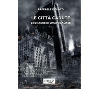 Le città cadute. Cronache di un'apocalisse