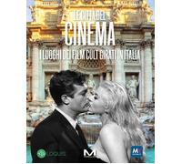 Le città del cinema. I luoghi dei film cult girati in Italia - AA.VV.