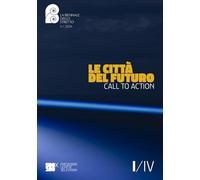 LE CITTÀ DEL FUTURO: CALL TO ACTION