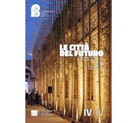 LE CITTÀ DEL FUTURO: FOTOGRAFIA, ARTE, DESIGN