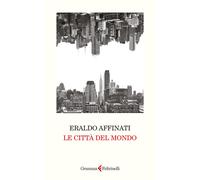 Le città del mondo - Affinati Eraldo