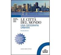 Le città del mondo. Una geografia urbana