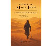 Le città di Marco Polo: Il Libro delle Meraviglie