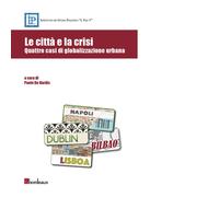 Le città e la crisi. Quattro casi di globalizzazione urbana - 201