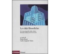 Le città filosofiche. Per una geografia della cultura filosofica italiana del Novecento