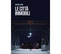 Le città immobili