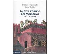 Le città italiane nel Medioevo. XII-XIV secolo