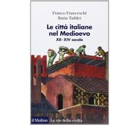 Le città italiane nel Medioevo. XII-XIV secolo
