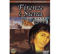 Le Citta Nel Medioevo: Firenze E Siena