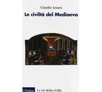 Le civiltà del Medioevo
