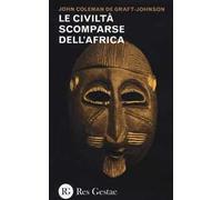 Le civiltà scomparse dell'Africa