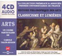 LE CLASSICISME ET LES LUMI+RE Histoire Philosophique Des Arts: Classicsme (CD)