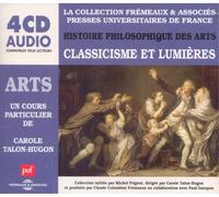 LE CLASSICISME ET LES LUMI+RE Histoire Philosophique Des Arts: Classicsme (CD)