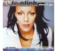 Le Click - Don't Go / Love Is a Wonderful Thing