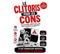 LE CLITORIS POUR LES CONS: On a soi-disant marché sur la Lune avant d'essayer de le comprendre: 8