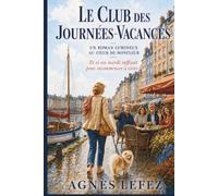 Le Club des journées-vacances: Un roman lumineux au cœur de Honfleur