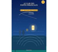 Le Club des Portes Minuscules - Tome 2 : Une étoile dans le gymnase