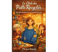 Le club des pulls recyclés: Une petite boutique répare des vêtements… et remet les vies en place. Une ambiance cosy, chaleureuse, réconfortante