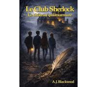 Le club Sherlock Le chateau qui murmure: 2