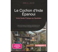 Le Cochon d'Inde Épanoui: Votre Guide Pratique au Quotidien