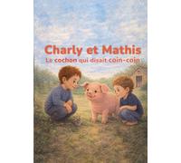 Le cochon qui disait coin-coin