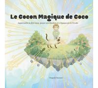 Le Cocon Magique de Coco: Apprendre à dire non, poser ses limites et s’épanouir à l’école