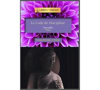 Le Code de Discipline: Pātimokkha