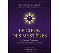 LE CODE DE L'AMOUR: LIVRE IV · Le Cœur des Mystères - 2/2