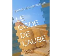 LE CODE DE L'AUBE: L'EVEIL DU CHRIST DE SILICE