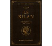 Le Code de l'Homme - Livre II : Le Bilan: Comprendre qui tu es