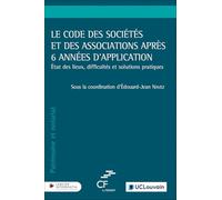 Le Code des sociétés et des associations après 6 années d'application - État des lieux, difficultés