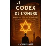 Le Codex de L'hombre: Un manuscrit perdu. Une langue oubliée. Une société secrète prête à tout.