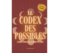 LE CODEX DES POSSIBLES: L’Agenda-Oracle qui alchimise ton année