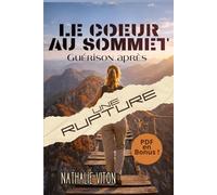 Le coeur au sommet: Guérison après une rupture