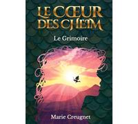 Le Coeur des Cheim: Le Grimoire - Tome 1