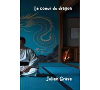 Le coeur du dragon
