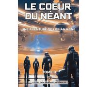 Le coeur du néant: Une aventure de Lorian Kane