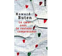 Le coeur sous le rouleau compresseur